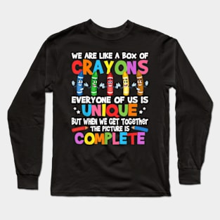 Teacher We Are Like A Box Of Crayons Long Sleeve T-Shirt